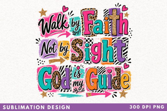 Evaluating the Walk by Faith PNG Design for Sublimation Projects
