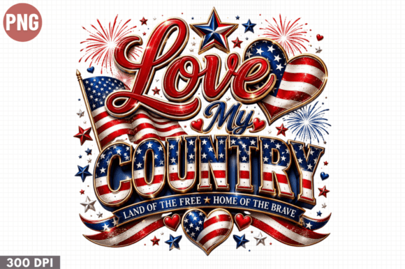 Love My Country Patriotic PNG: A Practical Guide for Sublimation Success
