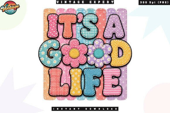 Retro Good Life Floral Patchwork PNG: Design Evaluation and Usage Guide